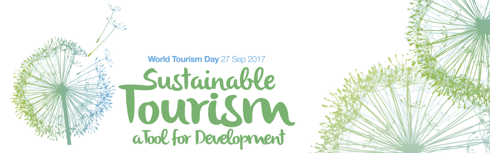 Thông điệp Ngày Du lịch thế giới 2017: Du lịch bền vững – Cách thức để phát triển