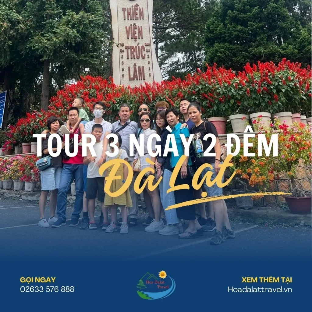 Tour Đà Lạt 3 ngày 2 đêm giá rẻ trọn gói do Hoa Dalat Travel công ty tour du lịch Đà Lạt uy tín tổ chức